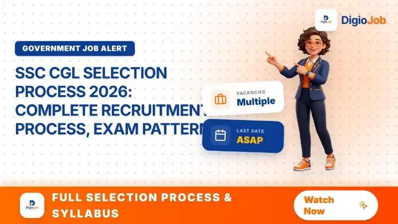 SSC CGL Selection Process 2026: Complete Recruitment Process, Exam Pattern & Merit System